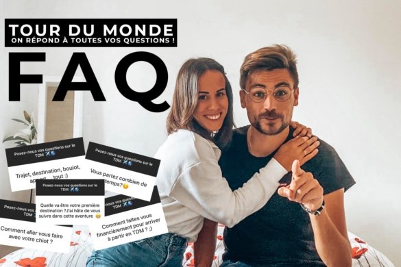 FAQ : On répond à toutes vos questions tour du monde